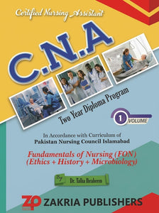 CNA: Certified Nursing Assistant, Two Year Diploma Program (Volume 1) by Dr. Talha Ibraheem