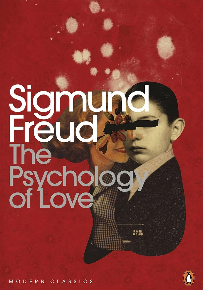 The Psychology of Love by Sigmund Freud