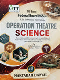 Operation Theatre Science: Federal Board HSSC-I, F.Sc. in Medical Technology by Dr. Talha Ibraheem & Dr. Aqsa Fatima