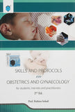 Skills and Protocols in Obstetrics and Gynaecology by Prof. Rubina Sohail