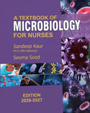 A Textbook of Microbiology for Nurses (2026-2027) by Sandeep Kaur & Seema Sood