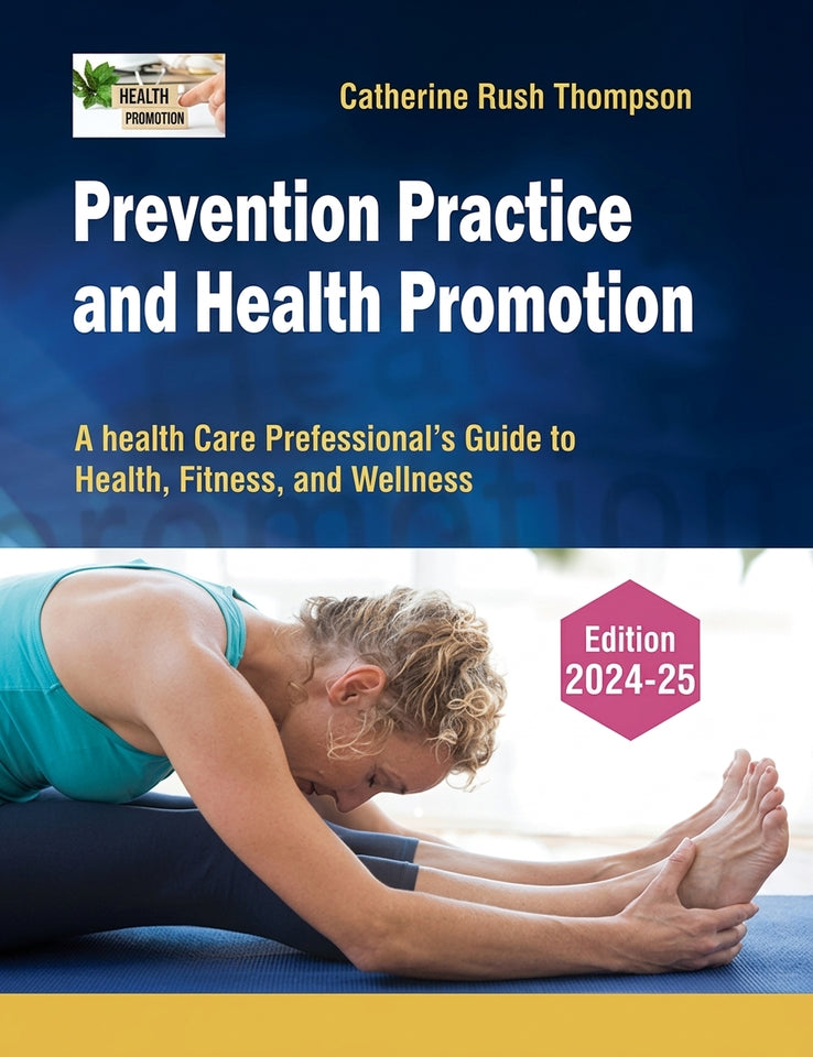 Prevention Practice and Health Promotion (2024-2025) by Catherine Rush Thompson