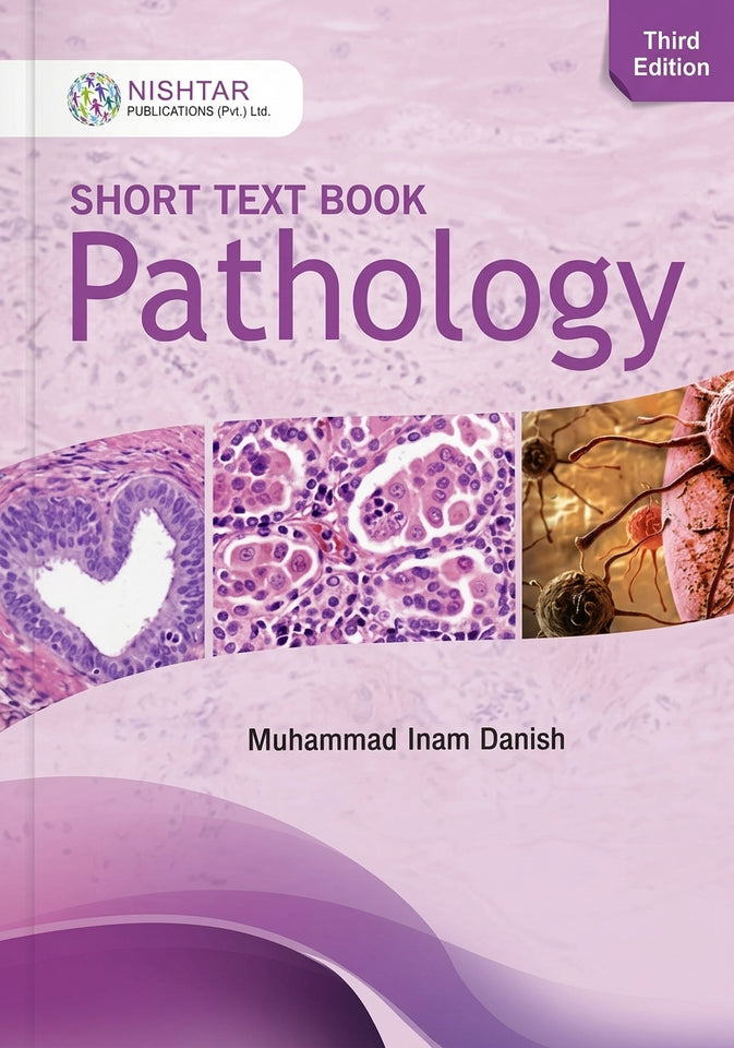 Short Textbook Pathology (3rd Edition) by Muhammad Inam Danish