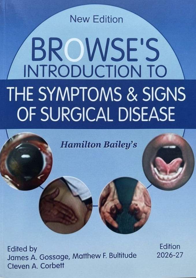 Browse's Introduction to the Symptoms & Signs of Surgical Disease by James A. Gossage, Matthew F. Bultitude & Steven A. Corbett