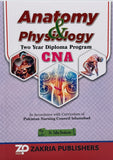 Anatomy & Physiology for CNA: Two Year Diploma Program by Dr. Talha Ibraheem