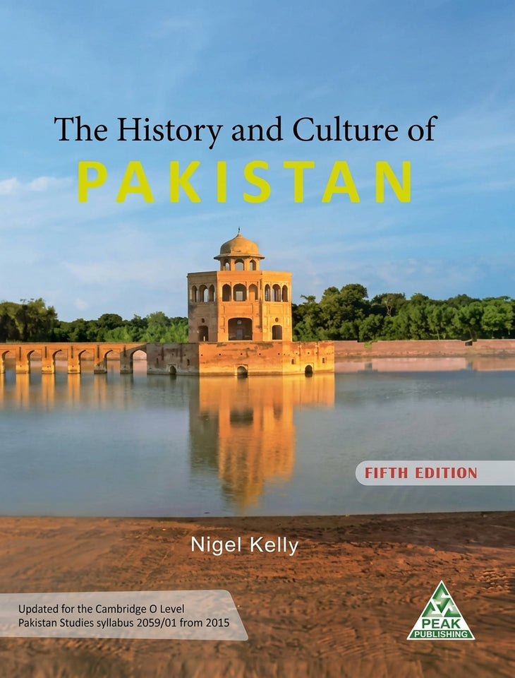 The History and Culture of Pakistan (Fifth Edition) by Nigel Kelly
