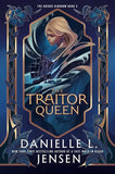 The Traitor Queen by Danielle L. Jensen