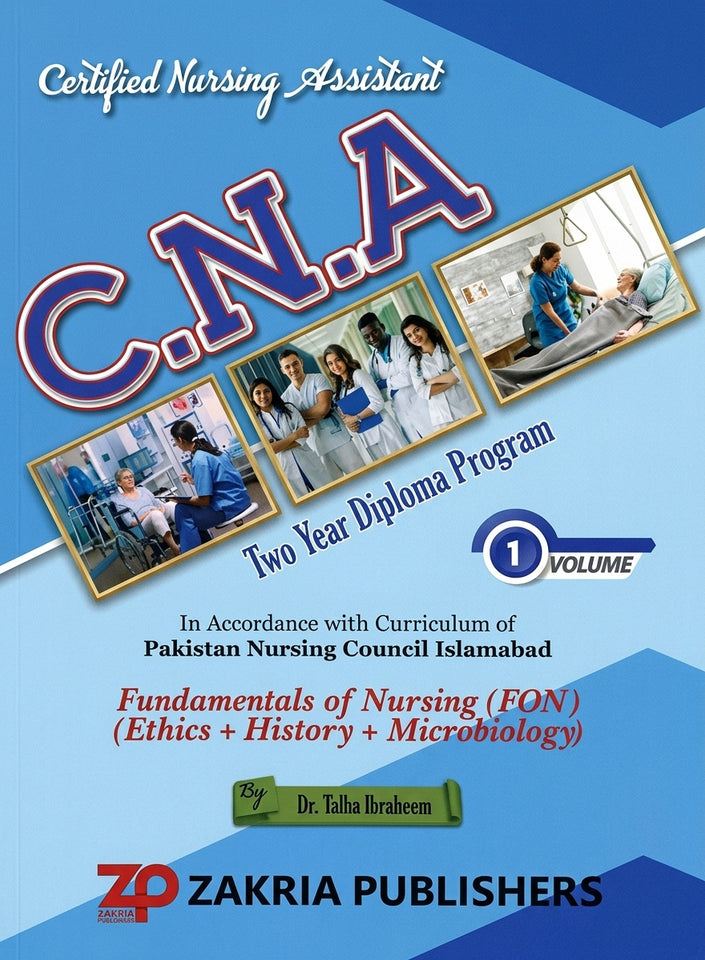 CNA: Certified Nursing Assistant, Two Year Diploma Program (Volume 1) by Dr. Talha Ibraheem