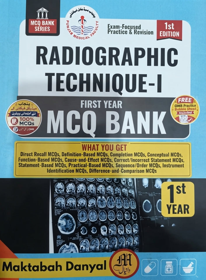 Radiographic Technique-I First Year MCQ Bank (1st Edition)