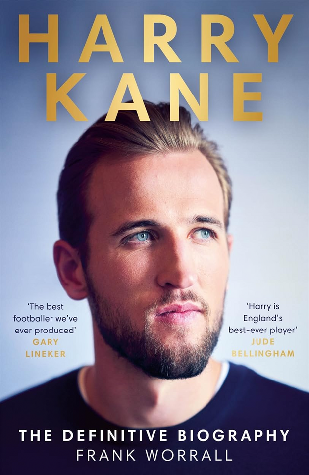 Harry Kane: The Definitive Biography by Frank Worrall