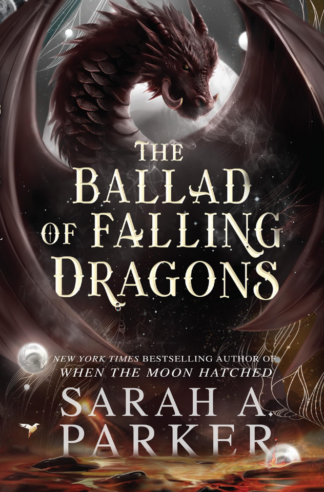 The Ballad of Falling Dragons by Sarah A. Parker