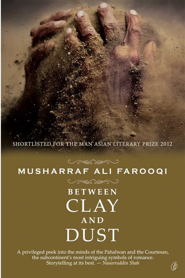Between Clay and Dust by Musharraf Ali Farooqi