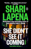She Didn’t See It Coming by Shari Lapena