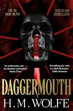 Daggermouth by H. M. Wolfe
