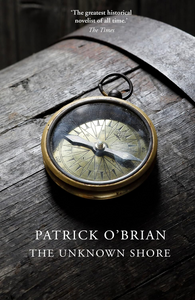 The Unknown Shore by Patrick O’Brian
