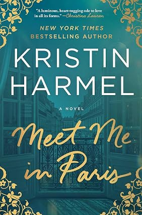Meet Me in Paris by Kristin Harmel