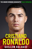 Cristiano Ronaldo: The Biography by Guillem Balague