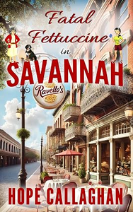 Fatal Fettuccine by Hope Callaghan