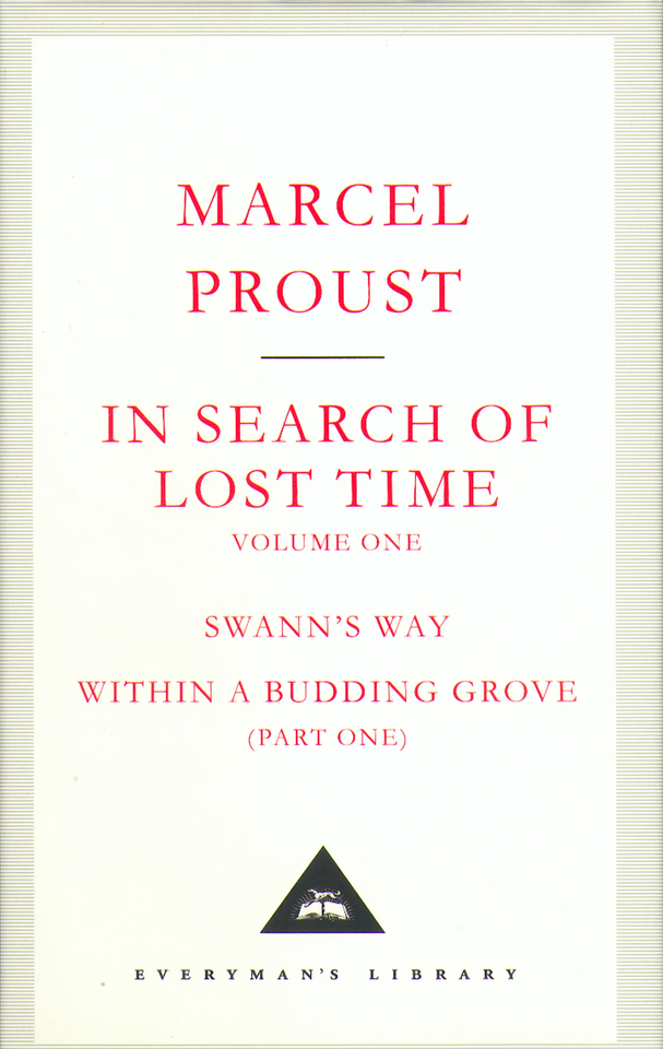 In Search of Lost Time Vol. 1: Swann's Way & Within a Budding Grove(Part one)by Marcel Proust