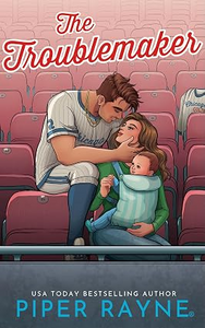 The Troublemaker by Piper Rayne