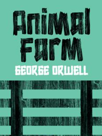 Animal Farm by George Orwell