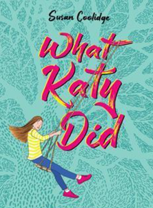 What Katy Did By Susan Coolidge