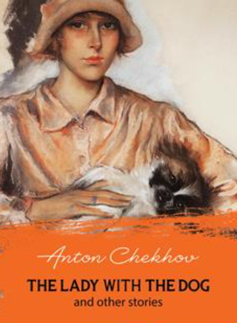 The Lady With the Little Dog and Other Stories by Anton Chekhov