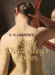 Lady Chatterley's Lover By D.H. Lawrence