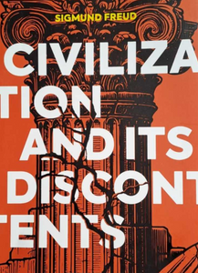 Civilization and Its Discontents by Sigmund Freud