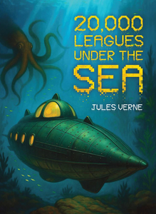 20,000 Leagues Under the Sea by Jules Verne
