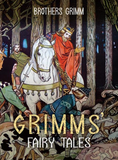 Grimms fairy tales by brothers grimm