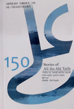 150 Stories Of Ali Ibn Abi Talib By Ahmad Abdul Al Al Thahthawi