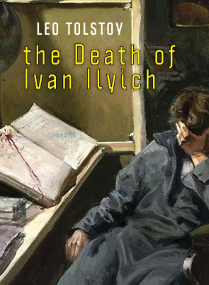The Death Of Ivan Ilyich By Leo Tolstoy