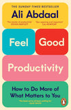 Feel-Good Productivity by Ali Abdaal