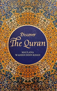 Discover the Quran by Maulana Wahiduddin Khan