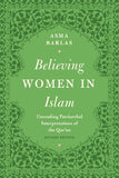 Believing Women in Islam By Asma Barlas