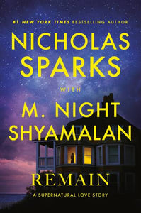 Remain By Story Nicholas Sparks, M. Night Shyamalan