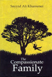 The Compassionate Family By Sayyid Ali Khamenei