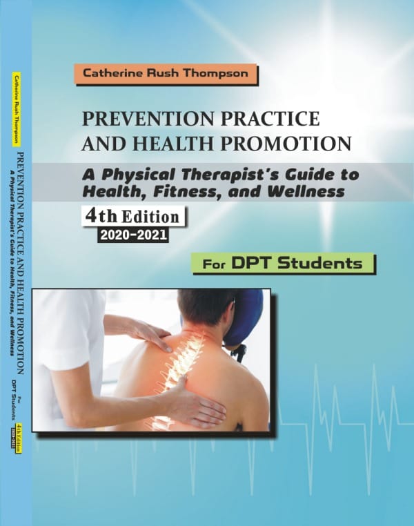 Prevention Practice and Health Promotion: A Health Care Professional’s Guide to Health, Fitness, and Wellness By