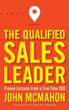 The Qualified Sales Leader By John McMahon