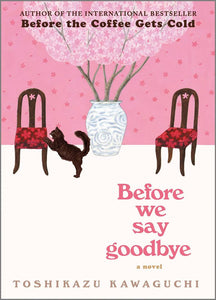 Before We Say Goodbye by Toshikazu Kawaguchi