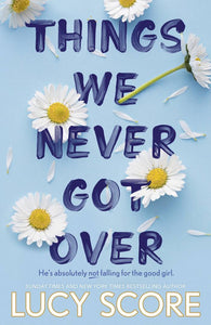 Things We Never Got Over Book by Lucy Score (Knockemout Book#1) (Original Paperback)