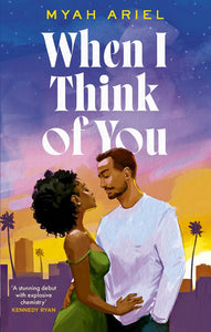 When I Think of You by Myah Ariel