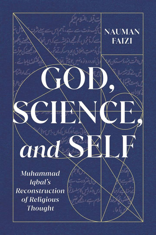 God, Science, And Self By Nauman Faizi