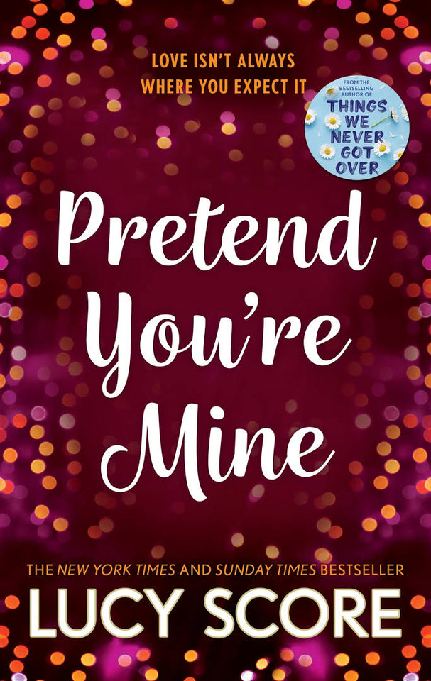 Pretend You're Mine (Benevolence, #1) by Lucy Score