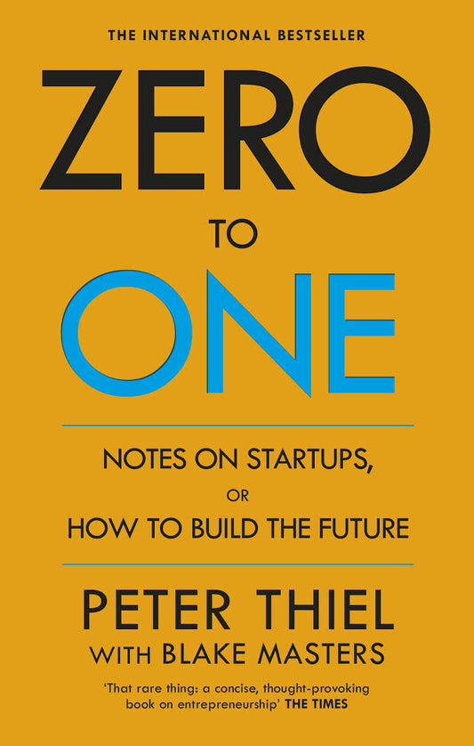 Zero to One by Blake Masters and Peter Thiel (Original Paperback)