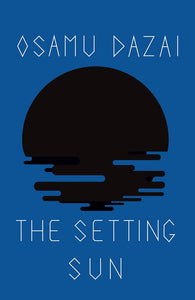 The Setting Sun Novel by Osamu Dazai