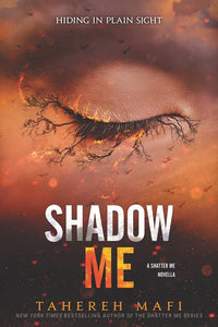 Shadow Me (Shatter Me, #4.5) by Tahereh Mafi