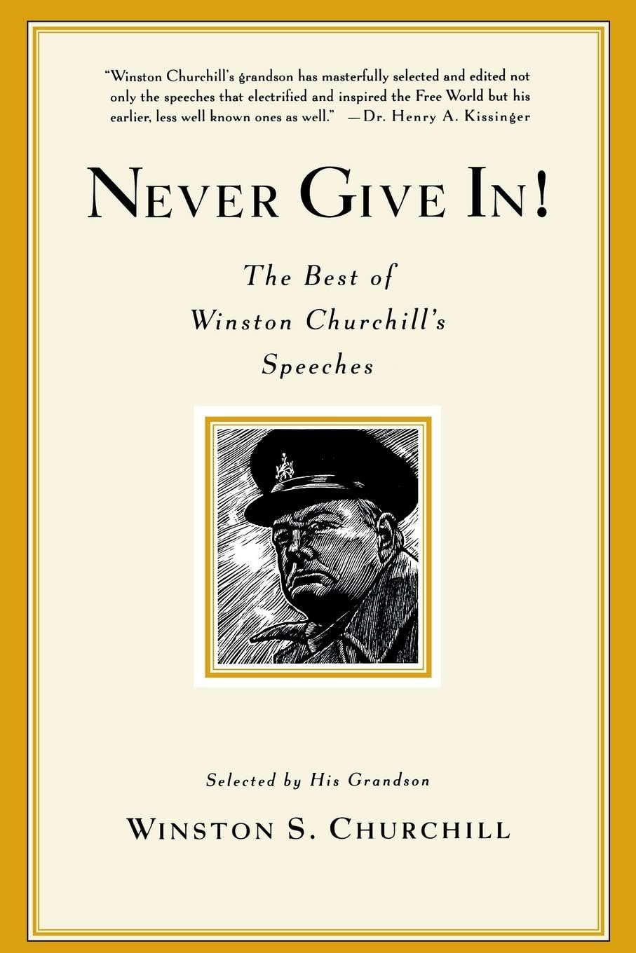Never Give In! Winston Churchill's Speeches
by Winston Spencer Churchill