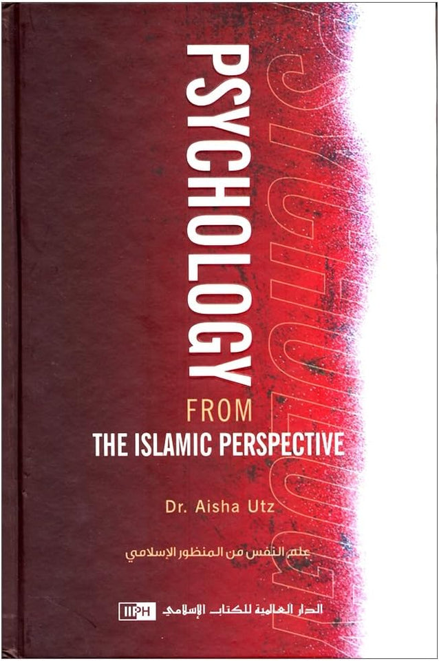 Psychology from the Islamic Perspective by Aisha Utz
